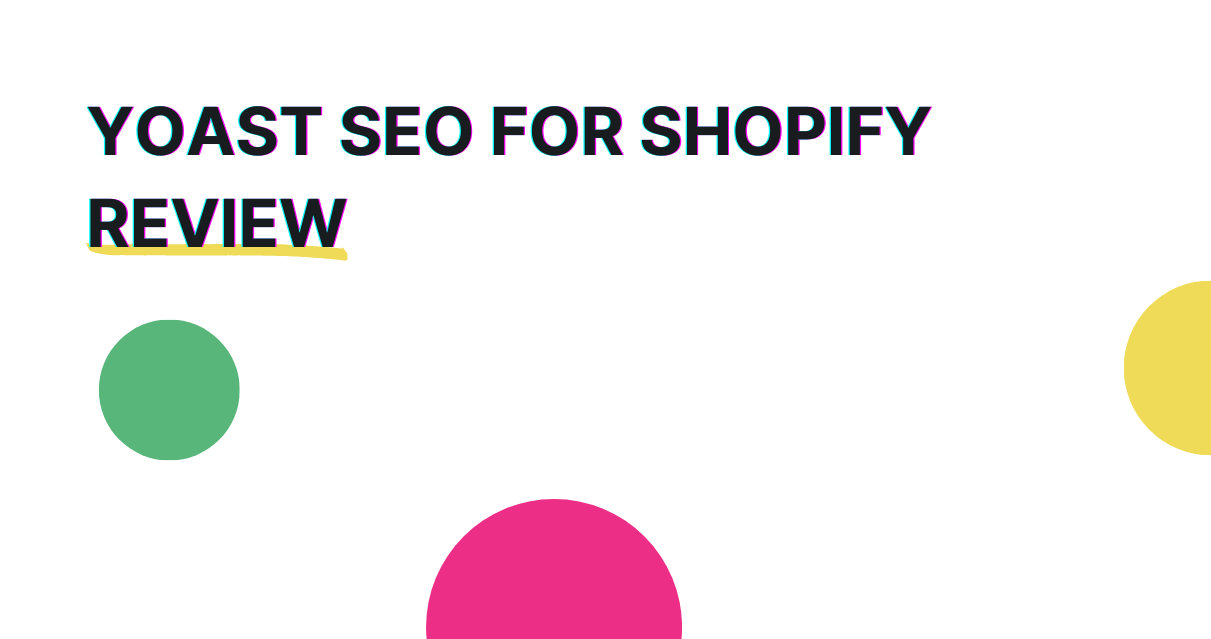 Yoast SEO for Shopify review [Updated 2023]