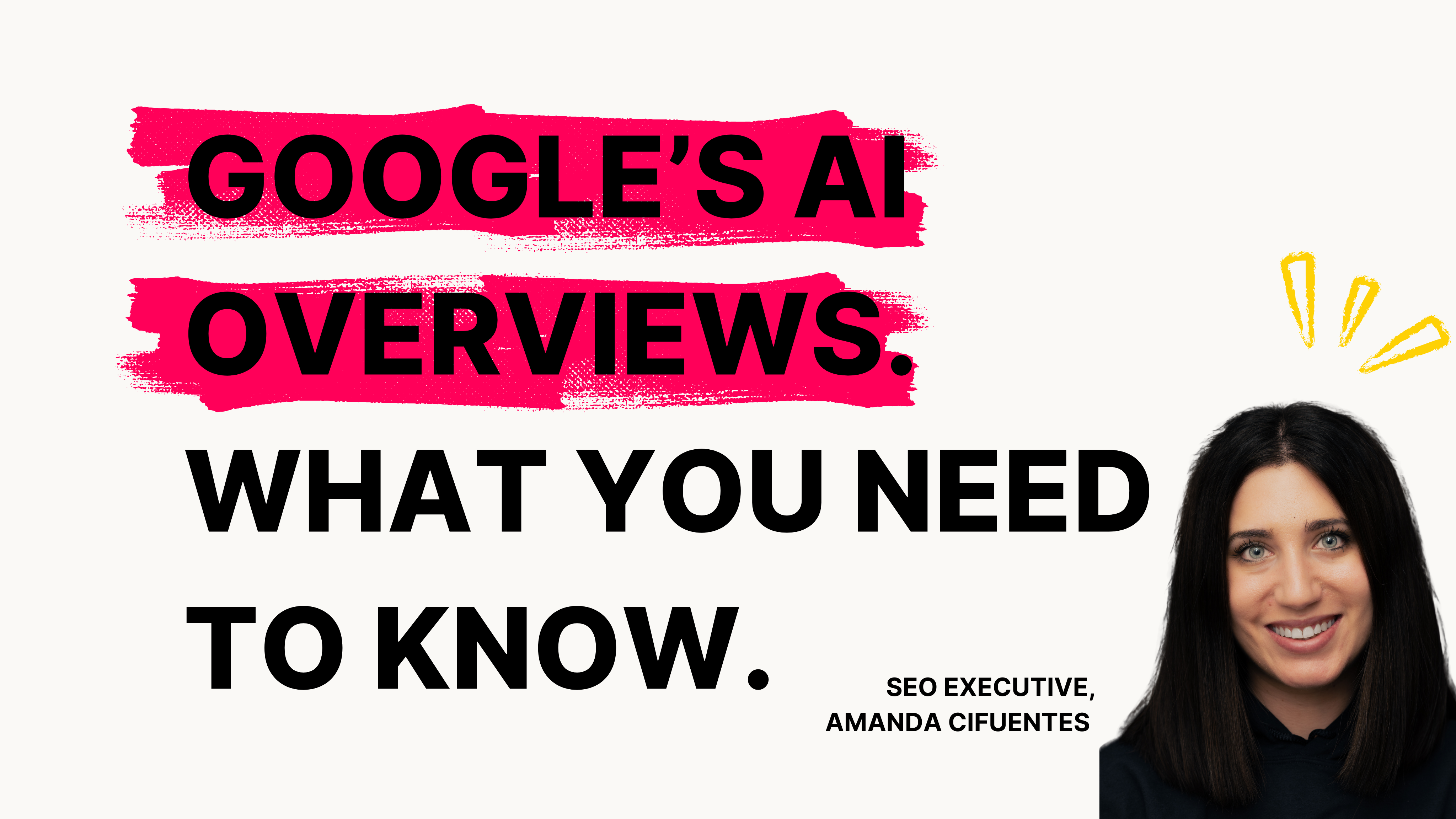 How to Show Up in Google’s AI Overviews.